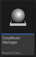 EasyMusicManager blueprint in content browser